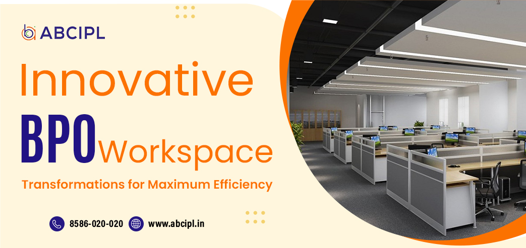 BPO Office Interior Design Ideas for More Productivity