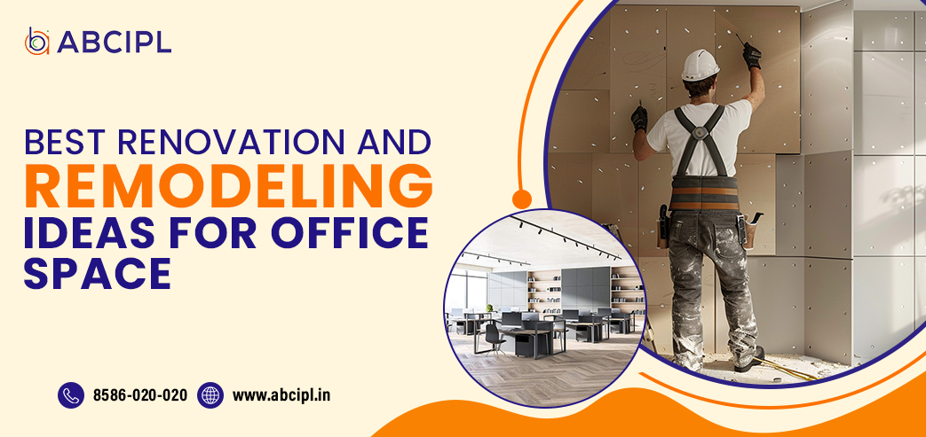 Best Renovation and Remodeling Ideas for Office Space